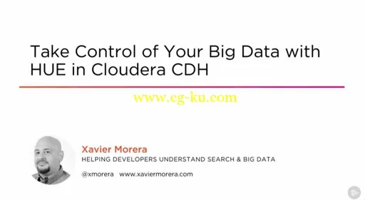 Take Control of Your Big Data with HUE in Cloudera CDH的图片2