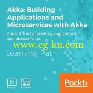 Akka: Building Applications and Microservices with Akka的图片1