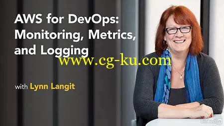 Lynda – AWS for DevOps: Monitoring, Metrics, and Logging的图片1