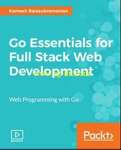 Go Essentials for Full Stack Web Development的图片1