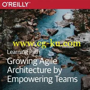 Growing Agile Architecture by Empowering Teams的图片1