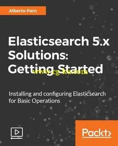 Elasticsearch 5.x Solutions: Getting Started的图片1