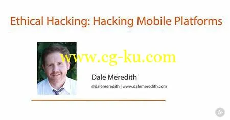 Ethical Hacking: Hacking Mobile Platforms的图片1