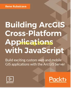 Building ArcGIS Cross-Platform Applications with JavaScript的图片2