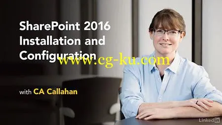 Lynda – SharePoint 2016: Installation and Configuration的图片1