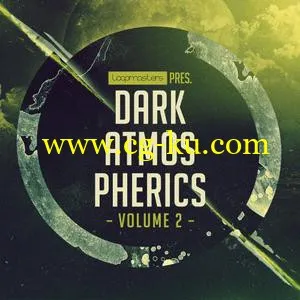 Loopmasters Dark Atmospherics Vol 2 MULTiFORMAT的图片1