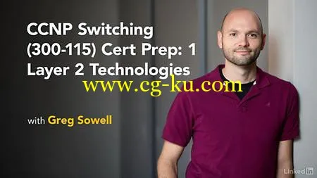 Lynda – CCNP Switching (300-115) Cert Prep: 1 Layer 2 Technologies的图片1