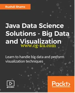 Java Data Science Solutions – Big Data and Visualization的图片2