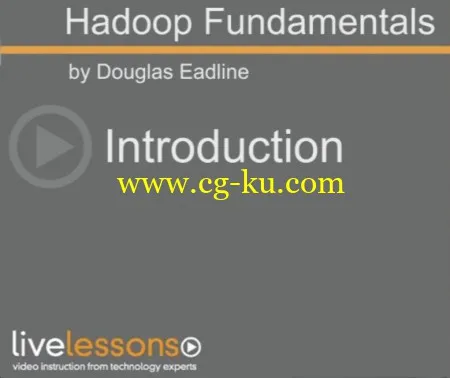 Live Lessons – Hadoop Fundamentals的图片1