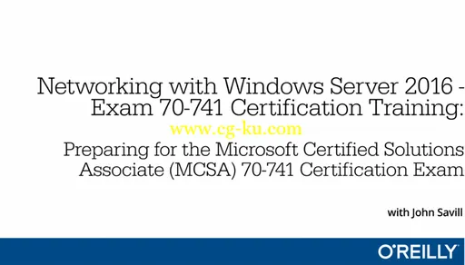 Networking with Windows Server 2016 – Exam 70-741 Certification Training的图片2