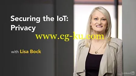 Lynda – Securing the IoT: Privacy的图片1