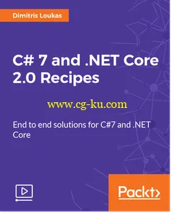 C# 7 and .NET Core 2.0 Recipes的图片2