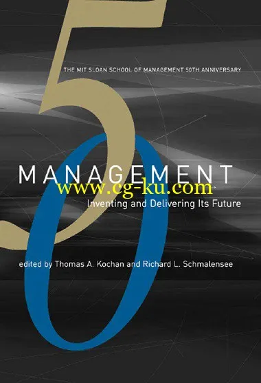 Management: Inventing and Delivering Its Future by Thomas A. Kochan, Richard L. Schmalensee-P2P的图片1