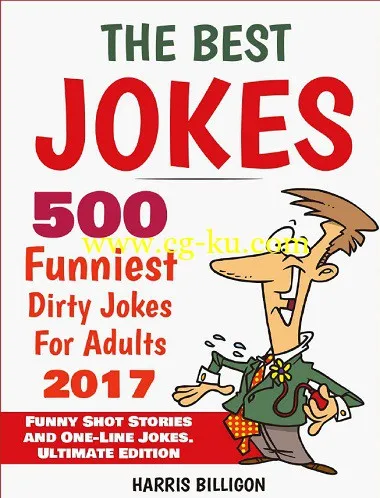 The Best Jokes: 500 Funniest Dirty Jokes For Adults 2017 by Harris Billigon-P2P的图片1