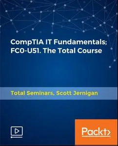 CompTIA IT Fundamentals; FC0-U51. The Total Course的图片1