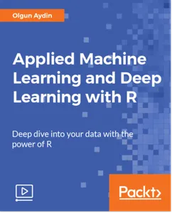 Applied Machine Learning and Deep Learning with R的图片1