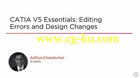 CATIA V5 Essentials: Editing Errors and Design Changes的图片1