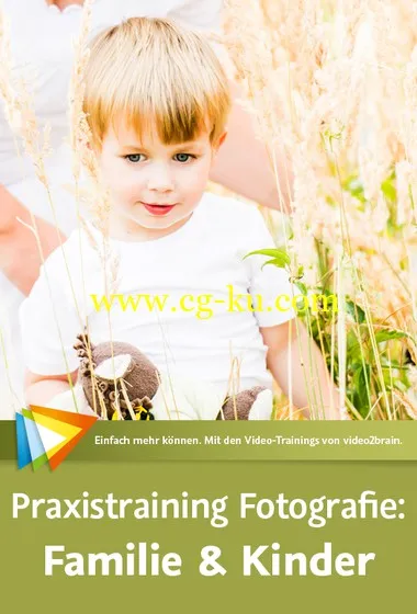 Praxistraining Fotografie: Familie & Kinder Momente gefühlvoll in Szene setzen的图片1