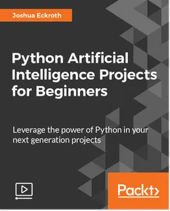 Python Artificial Intelligence Projects for Beginners的图片1