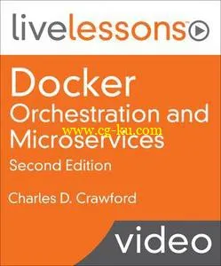 Docker Orchestration and Microservices, Second Edition的图片1