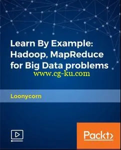 Learn By Example – Hadoop, MapReduce for Big Data problems的图片2