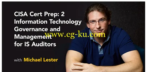 CISA Cert Prep: 2 Information Technology Governance and Management for IS Auditors的图片2