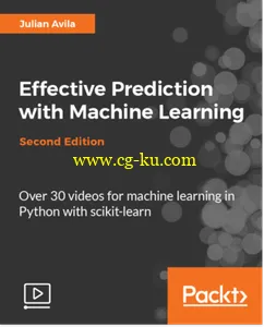 Effective Prediction with Machine Learning – Second Edition的图片1