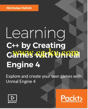 Packt Publishing – Learning C++ by Creating Games with Unreal Engine 4的图片1