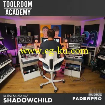 FaderPro In The Studio with Shadow Child TUTORiAL-DECiBEL的图片1