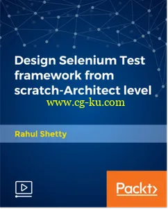 Design Selenium Test framework from scratch-Architect level的图片1