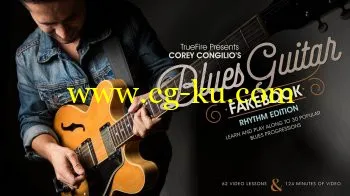 Truefire – Corey Congilio’s Blues Guitar Fakebook Rhythm (2017)的图片1