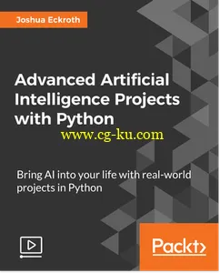 Advanced Artificial Intelligence Projects with Python的图片1