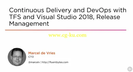 Continuous Delivery and DevOps with TFS and Visual Studio 2018, Release Management的图片2