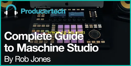 Complete Guide to Maschine Studio的图片1