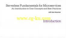 Serverless Fundamentals for Microservices: An Introduction to Core Concepts and Best Practices的图片1