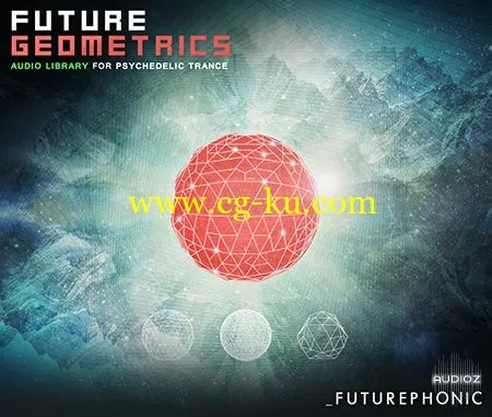 Futurephonic Future Geometrics Audio Library for Psychedelic Trance WAV的图片1