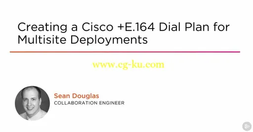 Creating a Cisco +E.164 Dial Plan for Multisite Deployments的图片2