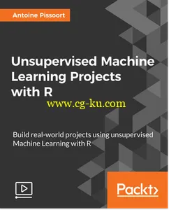 Unsupervised Machine Learning Projects with R的图片1