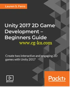 Unity 2017 2D Game Development – Beginners Guide的图片1