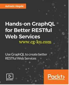 Hands-on GraphQL for Better RESTful Web Services的图片1