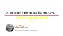 Architecting for Reliability on AWS的图片1