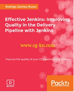 Effective Jenkins: Improving Quality in the Delivery Pipeline with Jenkins的图片1