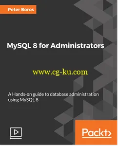 MySQL 8 for Administrators的图片1