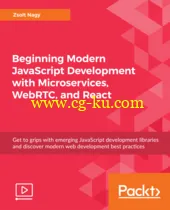 Beginning Modern JavaScript Development with Microservices, WebRTC, and React的图片1