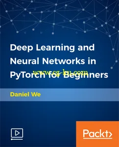 Deep Learning and Neural Networks in PyTorch for Beginners的图片2