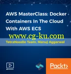 AWS MasterClass: Docker Containers In The Cloud With AWS ECS的图片2