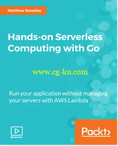 Hands-on Serverless Computing with Go的图片1