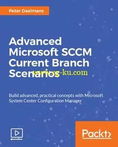 Advanced Microsoft SCCM Current Branch Scenarios的图片1