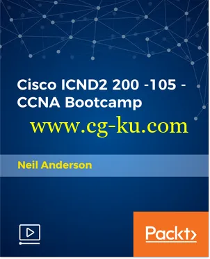 Cisco ICND2 200 – 105 – CCNA Bootcamp的图片2