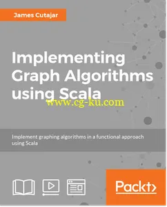 Implementing Graph Algorithms Using Scala [Integrated Course]的图片1